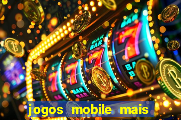 jogos mobile mais jogados 2024